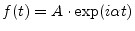 $f(t) = A \cdot \mathrm{exp} (i\alpha t)$