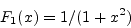 \begin{displaymath}
{F_1} (x) = 1 / (1 + {x^2})
\end{displaymath}