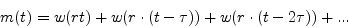 \begin{displaymath}
m(t) = w(rt) + w(r \cdot (t - \tau)) + w(r \cdot (t - 2 \tau)) + ...
\end{displaymath}