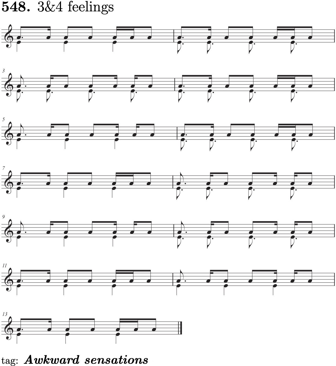 $\textstyle \parbox{5.5in}{{\mbox{}\\ \mbox{}\\ \Large\textbf{548.} 3\&4 feeling......\\tag: \index{Awkward sensations}{\large\textbf{\emph{Awkward sensations}}}}$