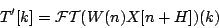 \begin{displaymath}
T'[k] = {\cal FT}(W(n)X[n+H]) (k)
\end{displaymath}