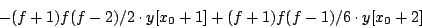 \begin{displaymath}
- (f+1) f (f-2) / 2 \cdot y[{x_0}+1]
+ (f+1) f (f-1) / 6 \cdot y[{x_0}+2]
\end{displaymath}