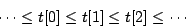 \begin{displaymath}
\cdots \le t[0] \le t[1] \le t[2] \le \cdots
\end{displaymath}