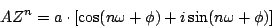 \begin{displaymath}
{AZ^n} = a \cdot [\cos(n \omega + \phi) + i \sin(n \omega + \phi)]
\end{displaymath}