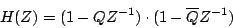 \begin{displaymath}
H(Z) = (1 - {Q}{Z^{-1}}) \cdot (1 - \overline{Q}{Z^{-1}})
\end{displaymath}