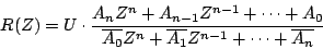 \begin{displaymath}
R(Z) = U \cdot
{{
{A_n}{Z^n} + {A_{n-1}}{Z^{n-1}} + \cdot...
...}{Z^n} + \overline{A_1}{Z^{n-1}} + \cdots + \overline{A_n}
}}
\end{displaymath}