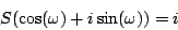 \begin{displaymath}
S(\cos(\omega) + i \sin(\omega)) = i
\end{displaymath}