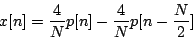 \begin{displaymath}
x[n] = {{4} \over {N}} p[n] - {{4} \over {N}} p[n-{N \over 2}]
\end{displaymath}