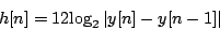 \begin{displaymath}
h[n] = 12 {{\log_2} \left \vert y[n] - y[n-1] \right \vert}
\end{displaymath}