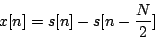 \begin{displaymath}
x[n] = s[n] - s[n-{N \over 2}]
\end{displaymath}