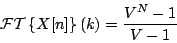 \begin{displaymath}
{\cal FT} \left \{ X[n] \right \} (k) =
{{
{V^N} - 1
} \over {
V - 1
}}
\end{displaymath}