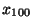 $x_{100}$
