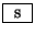 \fbox{ $\mathrm{s}$\ }