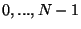 $0, ..., N-1$