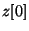 $z[0]$