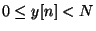 $0 \le y[n] < N$