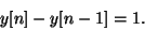 \begin{displaymath}
y[n]-y[n-1] = 1.
\end{displaymath}