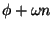 $\phi + \omega n$