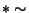 $\mathrm{*}\sim$