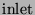 $\mathrm{inlet}$