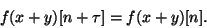\begin{displaymath}
f(x+y)[n + \tau] = f(x+y)[n].
\end{displaymath}