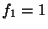 ${f_1}=1$