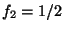 ${f_2}=1/2$
