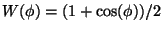 $W(\phi)=(1+\cos(\phi))/2$