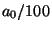 ${a_0}/100$