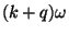 $(k+q)\omega$