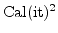 $\mathrm{Cal(it)^2}$